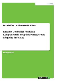 bokomslag Efficient Consumer Response - Komponenten, Kooperationsfelder Und M Gliche Probleme