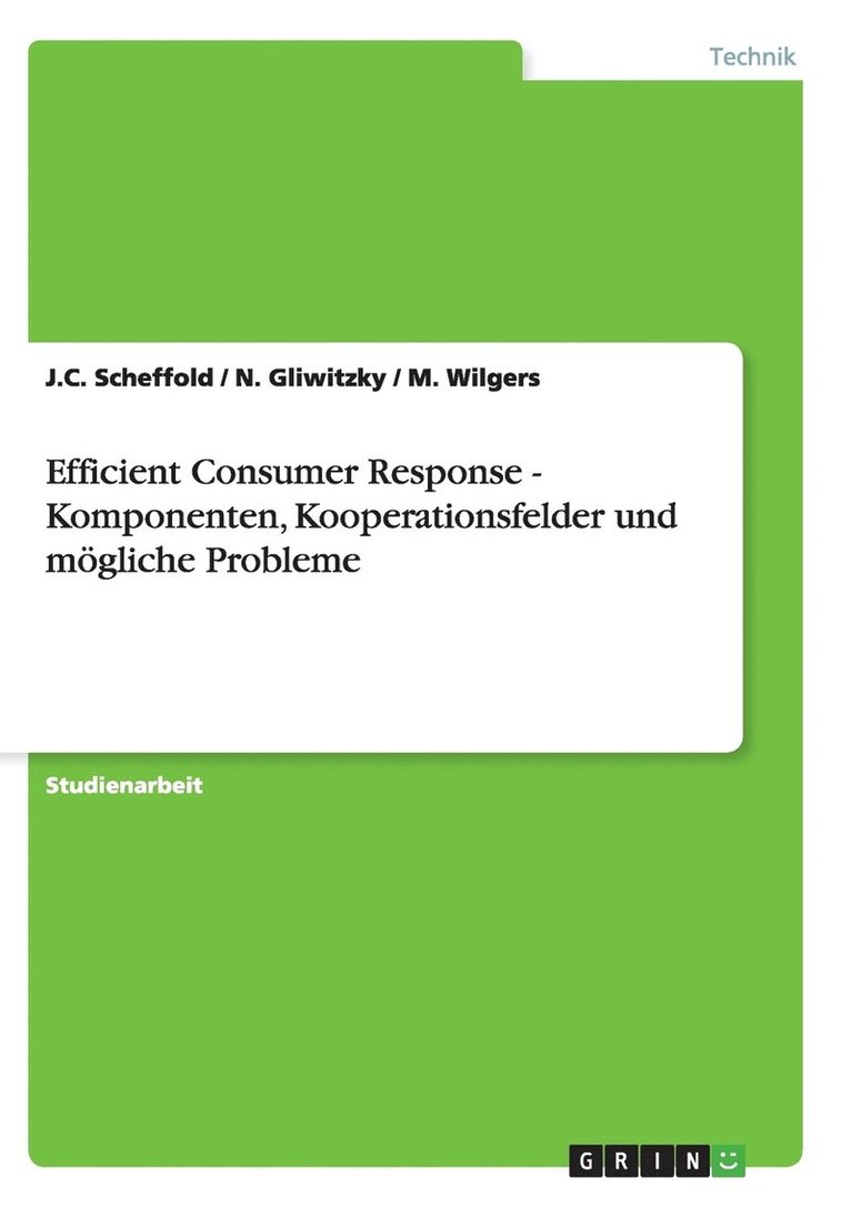 Efficient Consumer Response - Komponenten, Kooperationsfelder Und M Gliche Probleme 1