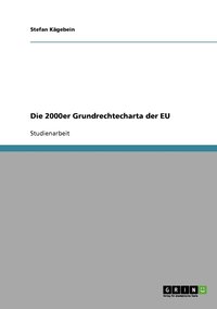 bokomslag Die 2000er Grundrechtecharta der EU