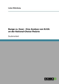 bokomslag Bunge vs. Esser - Eine Analyse von Kritik an der Rational-Choice-Theorie