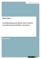 bokomslag Geschlechtsunterschiede Und Umwelt: Geschlechtsbeeinflu Te Umwelten