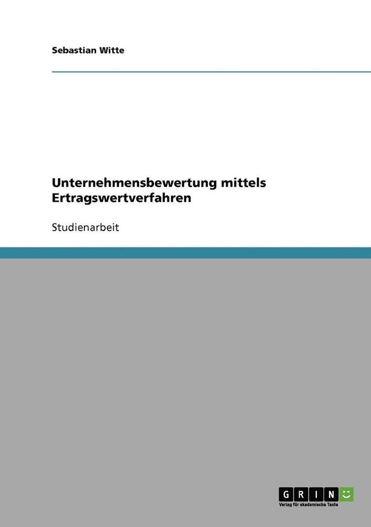 Unternehmensbewertung Mittels Ertragswertverfahren 1