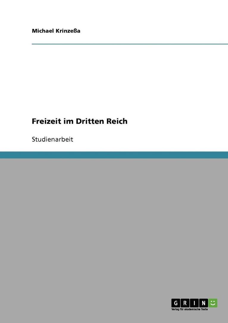 Michael Krinzeßa - Freizeit im Dritten Reich, Häftad