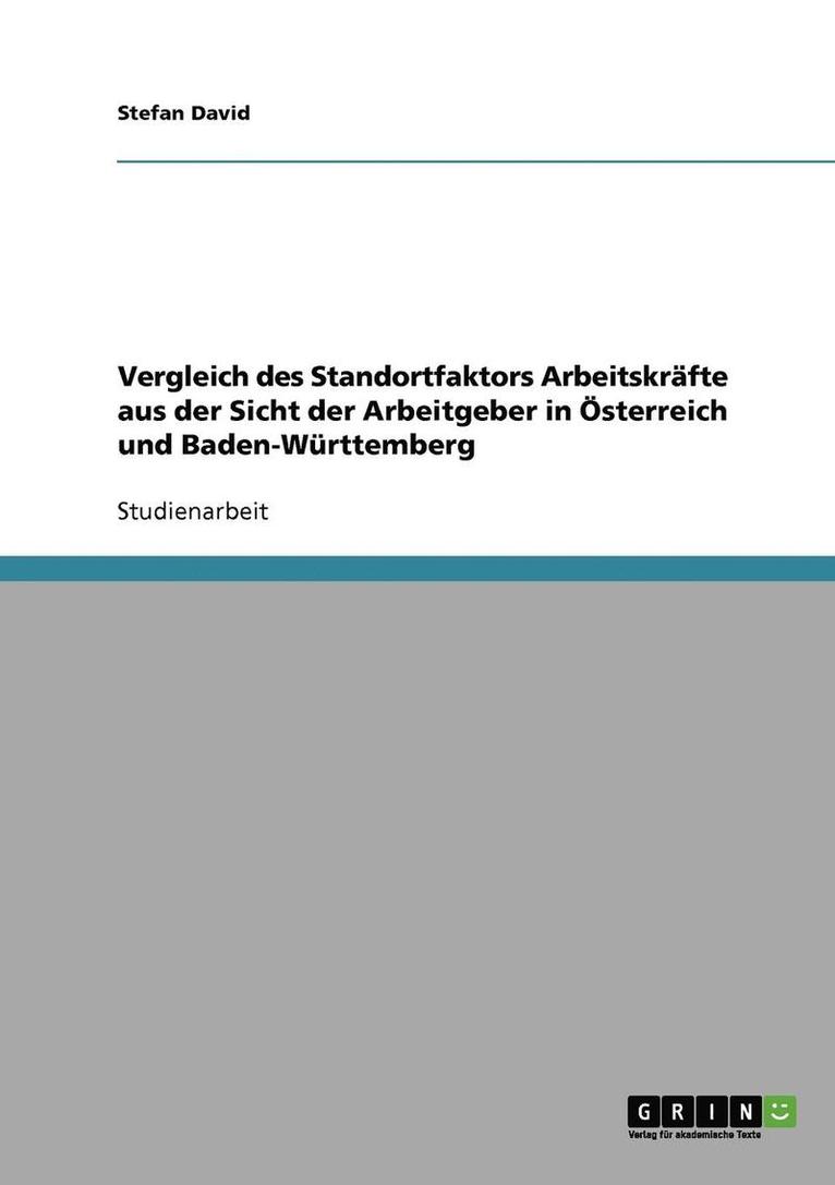Vergleich des Standortfaktors Arbeitskräfte aus der Sicht der Arbeitgeber in Österreich und Baden-Württemberg