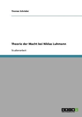 bokomslag Theorie Der Macht Bei Niklas Luhmann