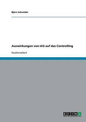 Auswirkungen von IAS auf das Controlling