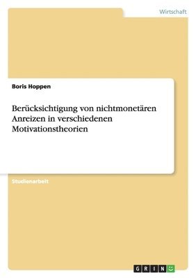 bokomslag Ber Cksichtigung Von Nichtmonet Ren Anreizen in Verschiedenen Motivationstheorien