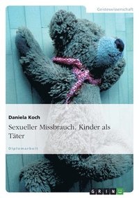 bokomslag Sexueller Missbrauch. Kinder als Täter