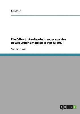 Die Ffentlichkeitsarbeit Neuer Sozialer Bewegungen Am Beispiel Von Attac 1