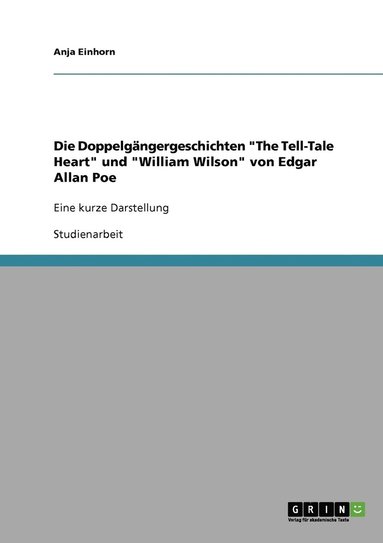 bokomslag Doppelgängergeschichten "The Tell-Tale Heart" und "William Wilson" von Edgar Allan Poe
