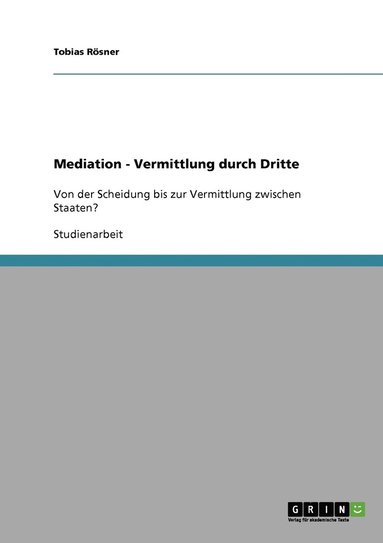 bokomslag Mediation - Vermittlung durch Dritte