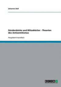 bokomslag Sündenböcke und Blitzableiter - Theorien des Antisemitismus