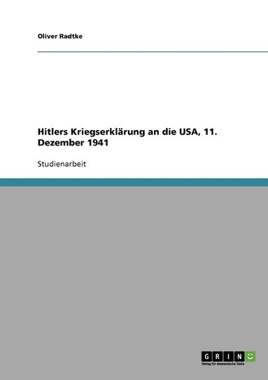 bokomslag Hitlers Kriegserklärung an die USA, 11. Dezember 1941