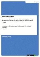 bokomslag Aspects of Americanization in 1920s and 1930s