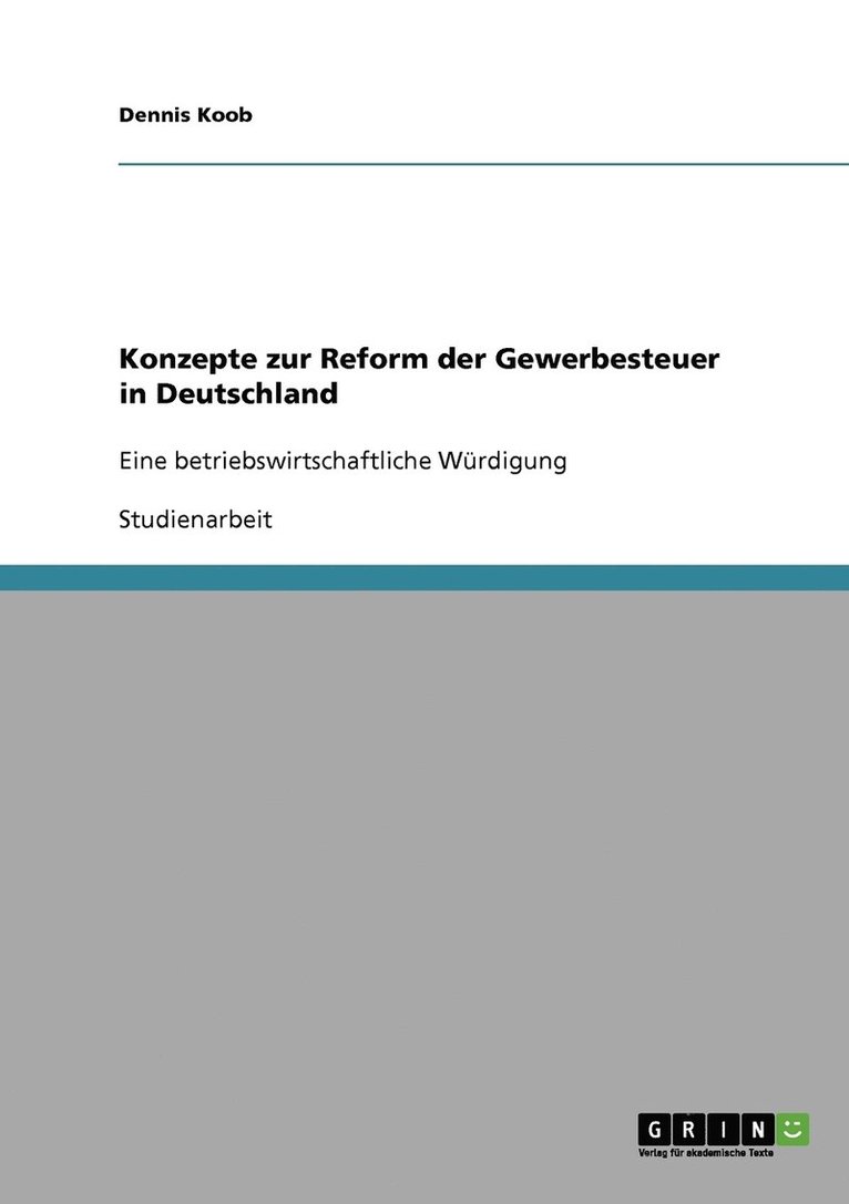 Dennis Koob - Konzepte zur Reform der Gewerbesteuer in Deutschland, Häftad