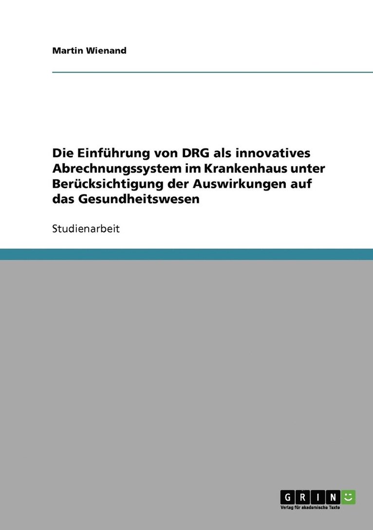 Die Einfuhrung von DRG als innovatives Abrechnungssystem im Krankenhaus 1