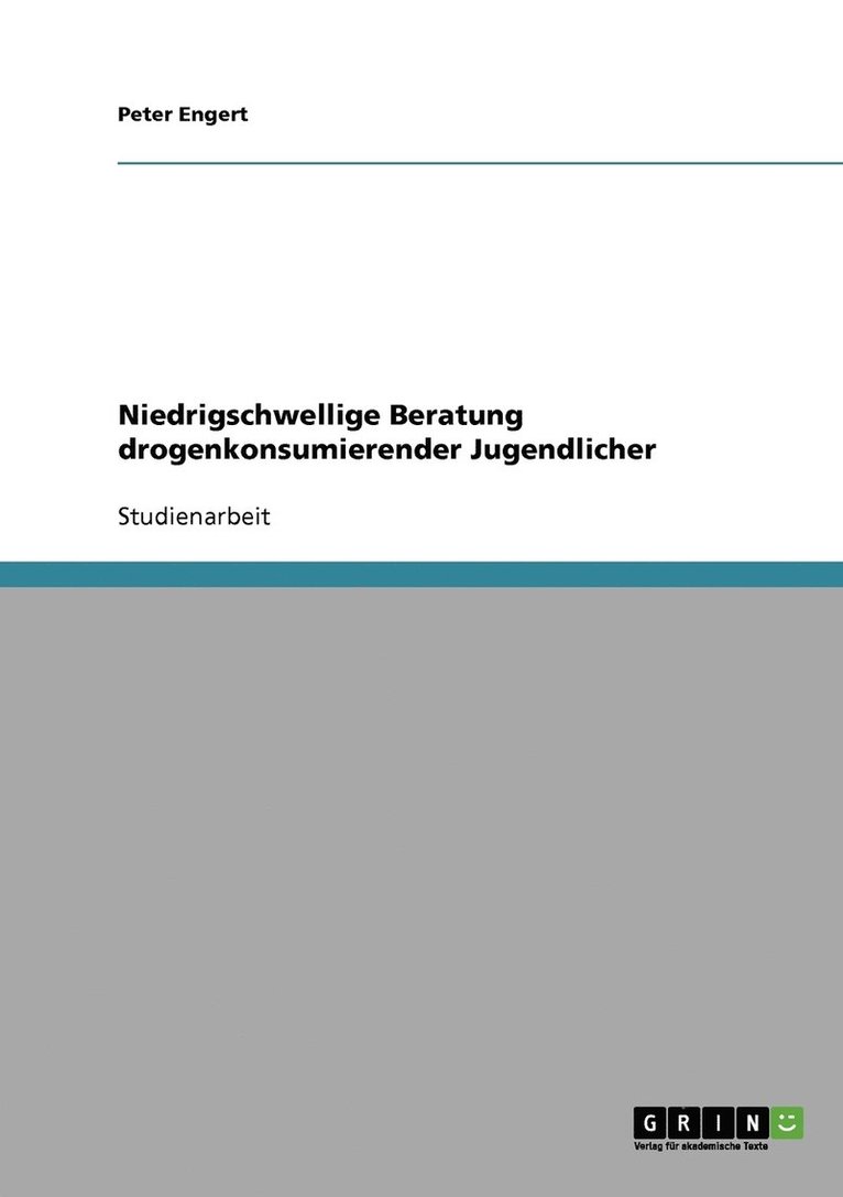 Niedrigschwellige Beratung drogenkonsumierender Jugendlicher 1