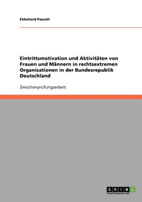 bokomslag Eintrittsmotivation und Aktivitäten von Frauen und Männern in rechtsextremen Organisationen in der Bundesrepublik Deutschland
