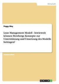 bokomslag Lean Management Modell. Herzbergs Konzepte zur Unterstutzung und Umsetzung