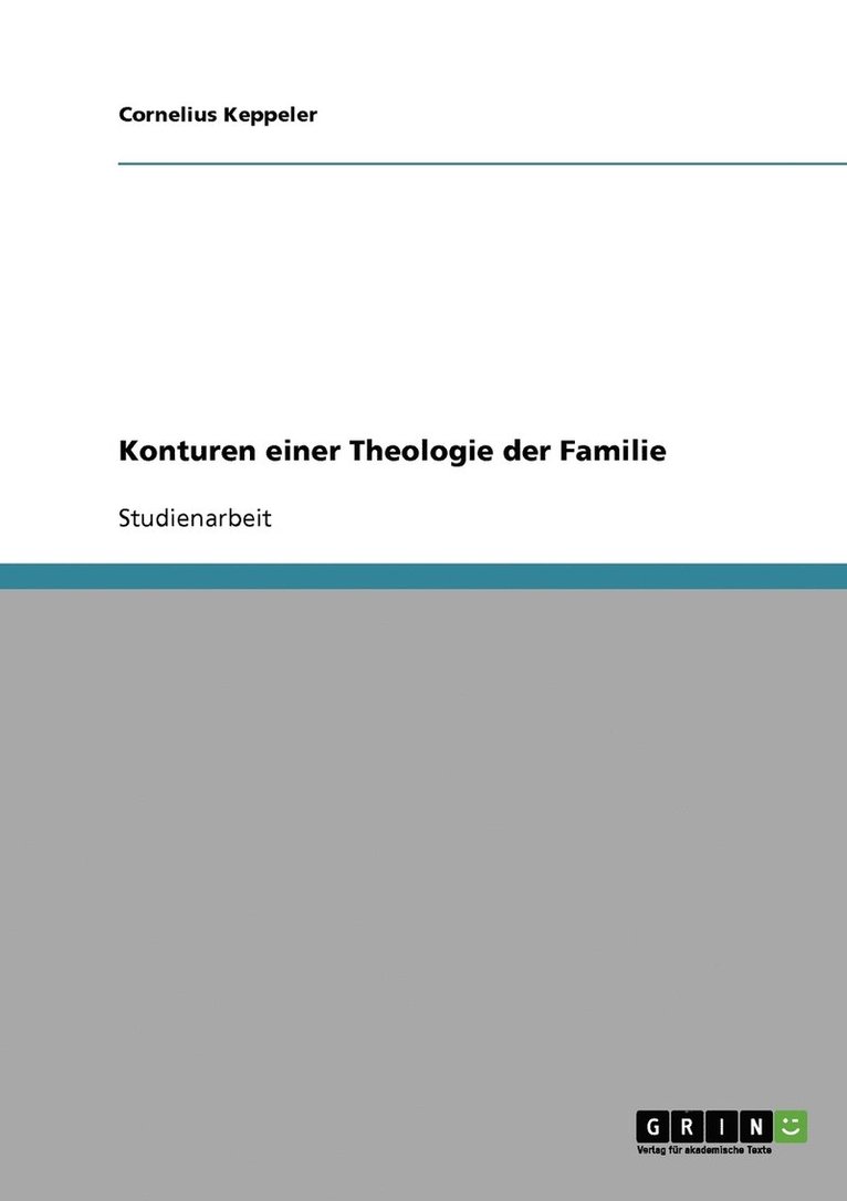 Konturen einer Theologie der Familie 1