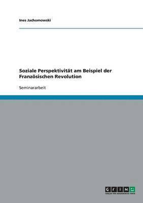 bokomslag Soziale Perspektivität am Beispiel der Französischen Revolution