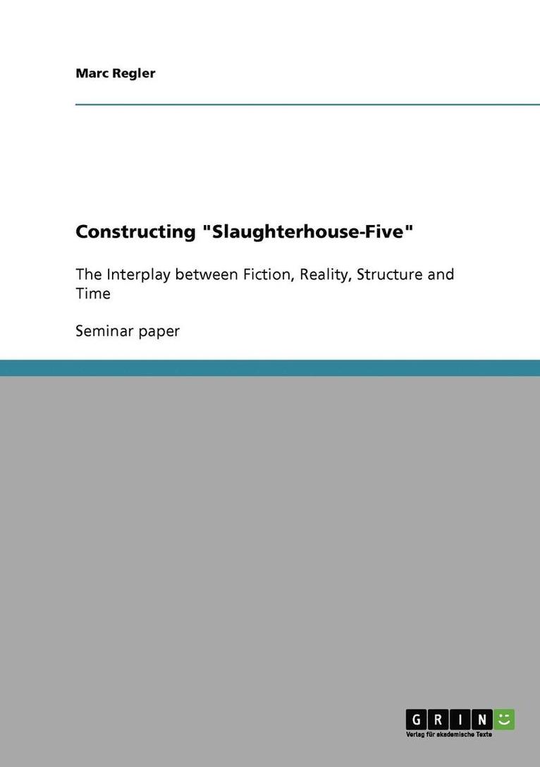 Constructing 'Slaughterhouse-Five' 1