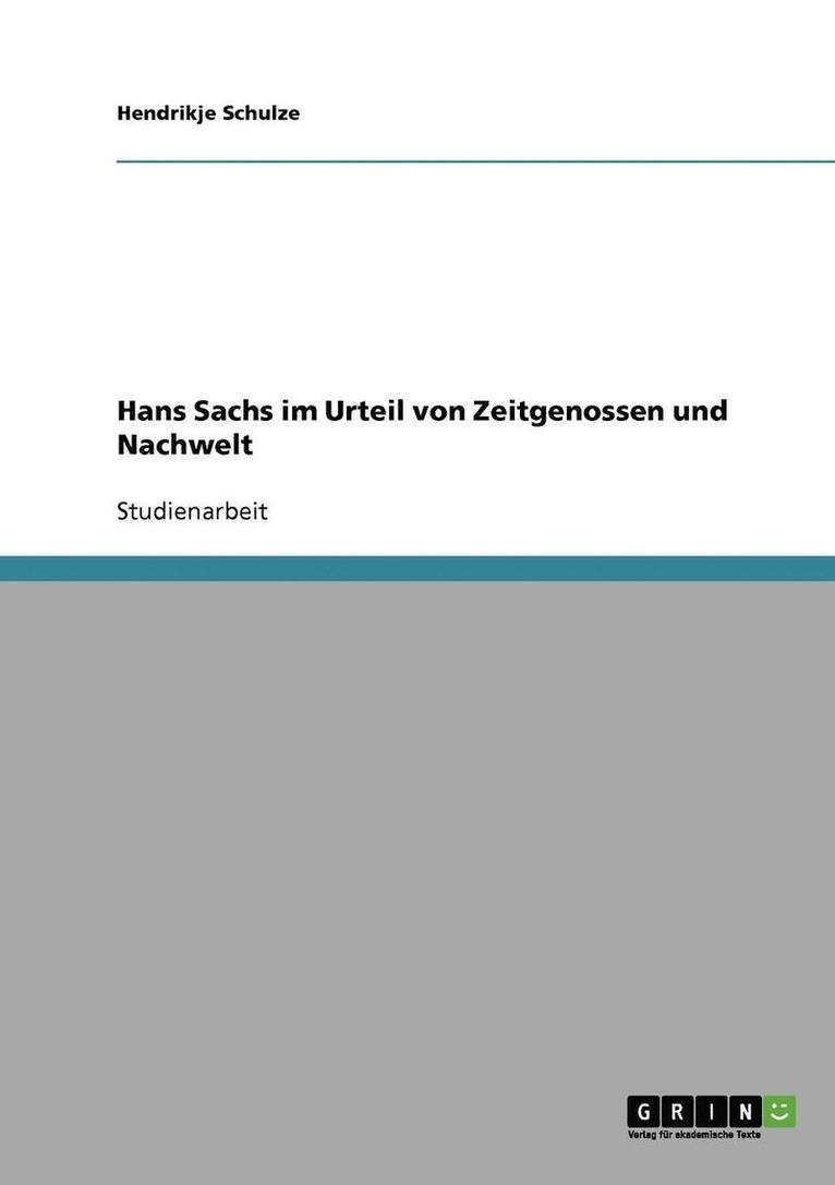 Hans Sachs Im Urteil Von Zeitgenossen Und Nachwelt 1
