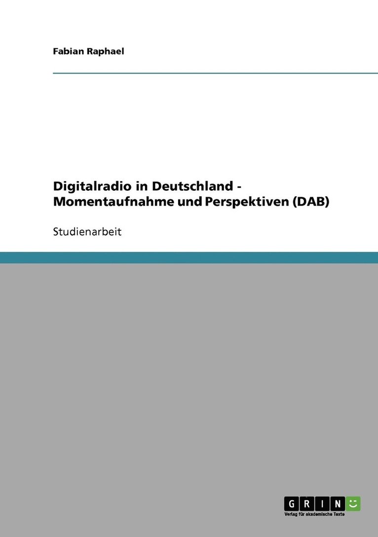 Digitalradio in Deutschland - Momentaufnahme und Perspektiven (DAB) 1