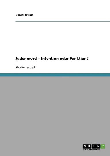 Daniel Wilms - Judenmord - Intention oder Funktion?, Häftad