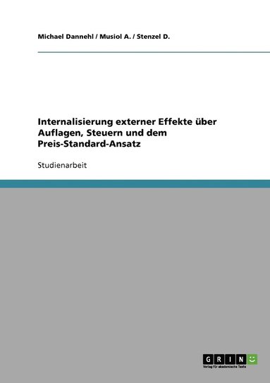 bokomslag Internalisierung externer Effekte ber Auflagen, Steuern und dem Preis-Standard-Ansatz