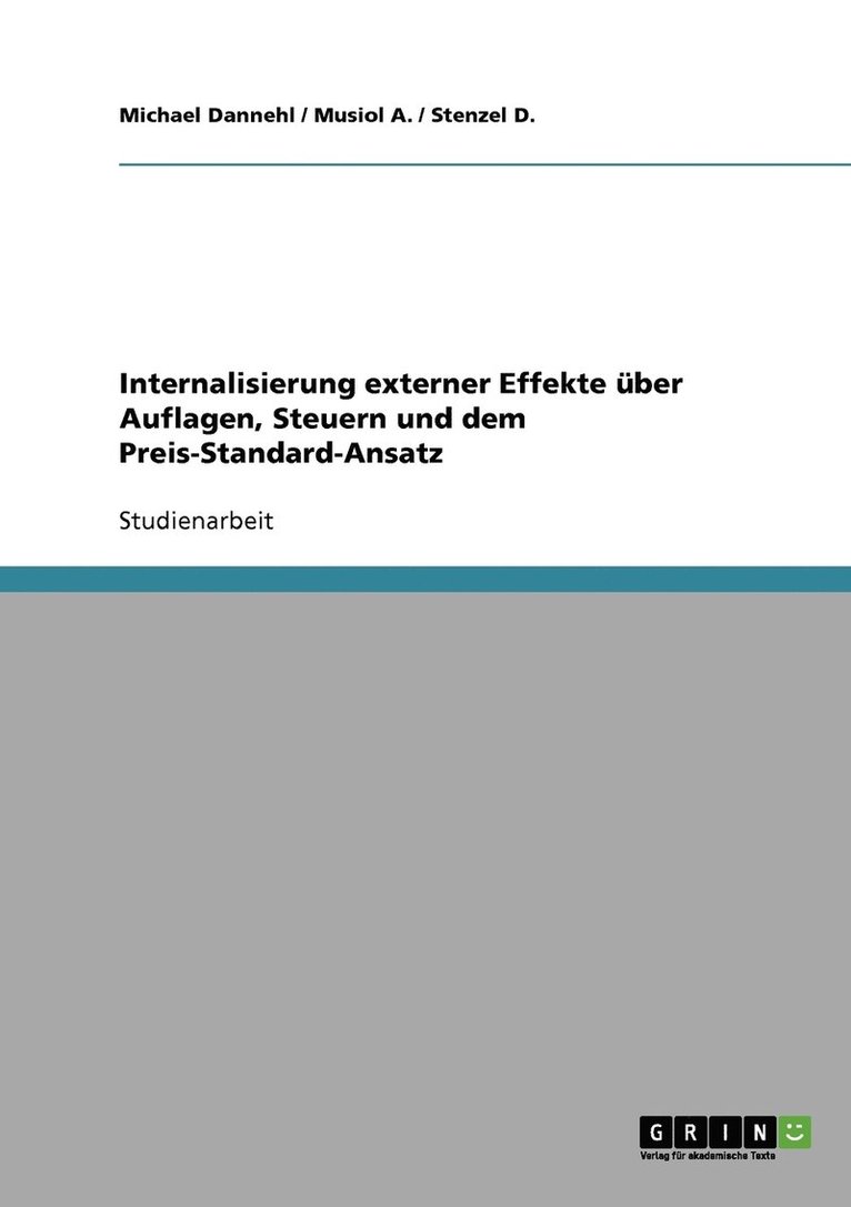 Michael Dannehl, Musiol A, Stenzel D, Stenzel D., Musiol A. - Internalisierung externer Effekte über Auflagen, Steuern und dem Preis-Standard-Ansatz, Häftad