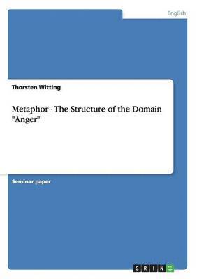 Metaphor - The Structure of the Domain &quot;Anger&quot; 1