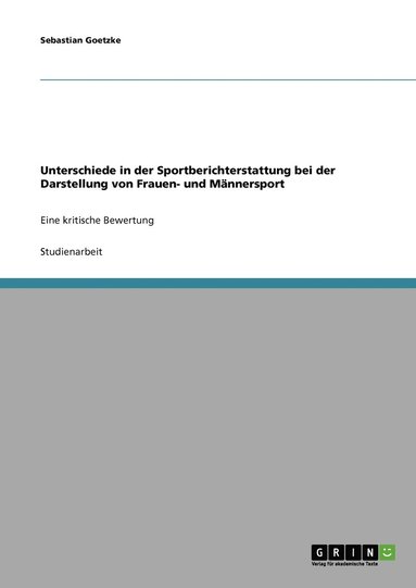 bokomslag Unterschiede in der Sportberichterstattung bei der Darstellung von Frauen- und Mnnersport