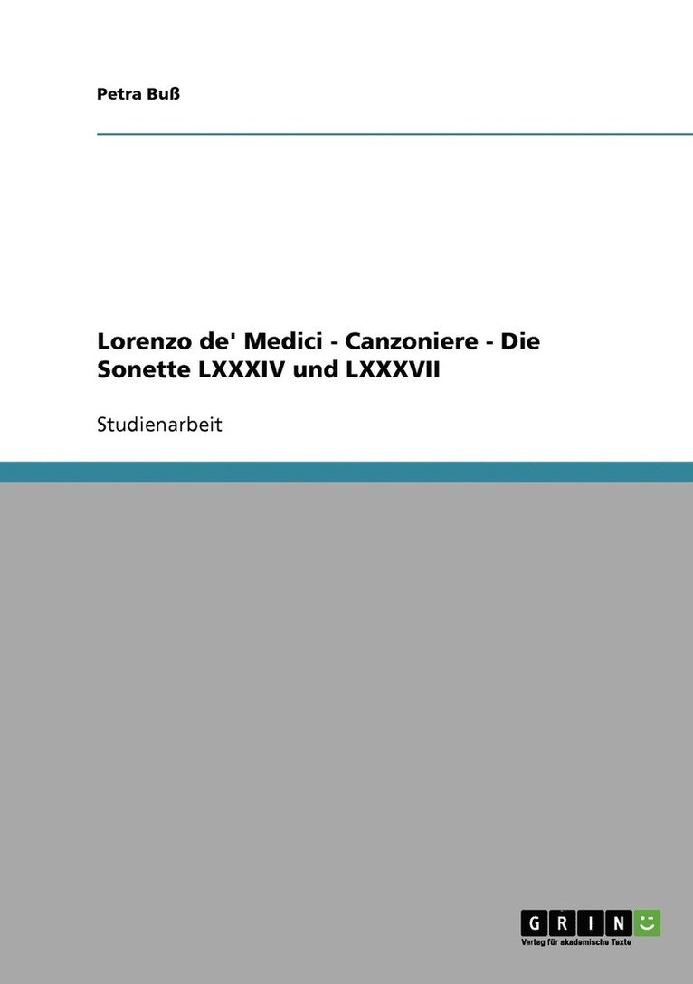 Lorenzo de' Medici - Canzoniere - Die Sonette LXXXIV und LXXXVII 1