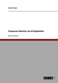 bokomslag Corporate Identity als Erfolgsfaktor