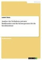 bokomslag Analyse Des Verhaltens Privater Bankkunden Und Die Konsequenzen Fur Die Kreditinstitute