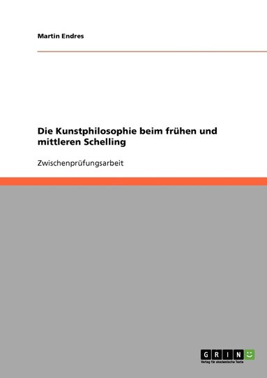 bokomslag Die Kunstphilosophie beim fruhen und mittleren Schelling