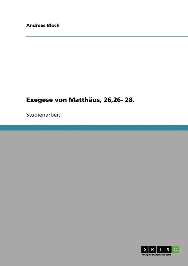 Exegese von Matthus, 26,26- 28. 1