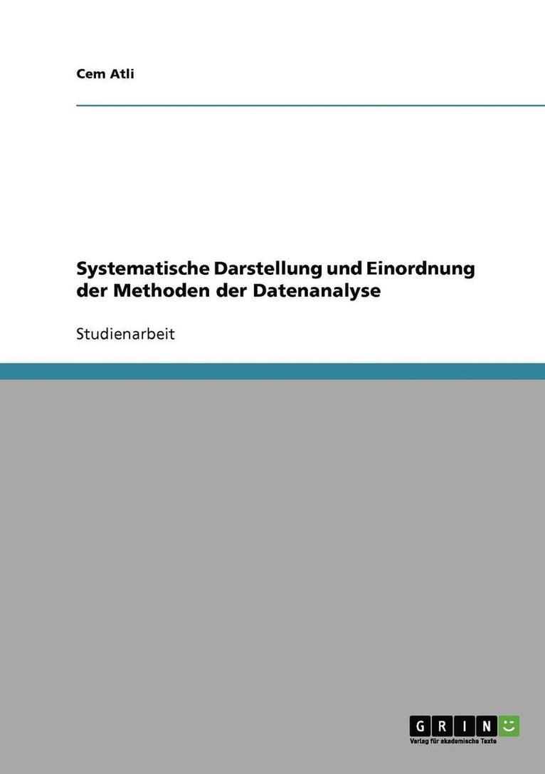 Systematische Darstellung und Einordnung der Methoden der Datenanalyse 1