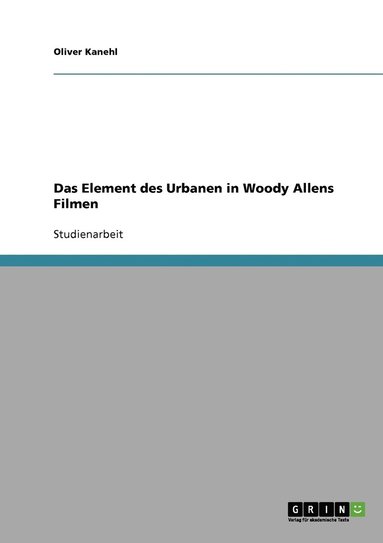 bokomslag Das Element des Urbanen in Woody Allens Filmen