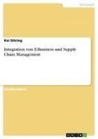 bokomslag Integration Von E-Business Und Supply Chain Management