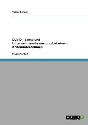 Due Diligence und Unternehmensbewertung bei einem Krisenunternehmen 1