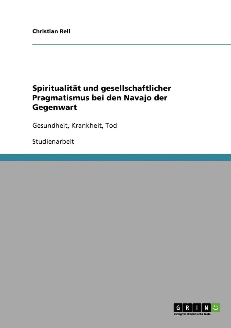 Spiritualitt und gesellschaftlicher Pragmatismus bei den Navajo der Gegenwart 1