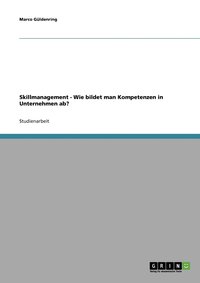 bokomslag Skillmanagement. Wie bildet man Kompetenzen in Unternehmen ab?