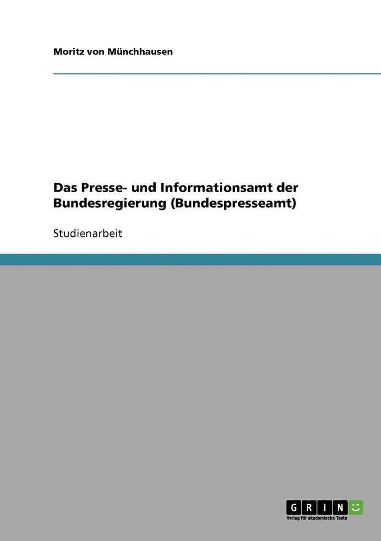 Moritz Von M Nchhausen, Moritz Von Munchhausen, Moritz von Münchhausen - Presse- und Informationsamt der Bundesregierung (Bundespresseamt), Häftad