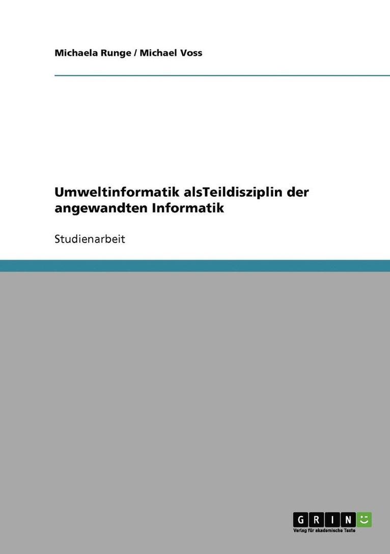 Umweltinformatik Alsteildisziplin Der Angewandten Informatik 1