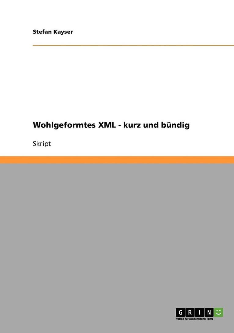 Wohlgeformtes XML - kurz und bündig