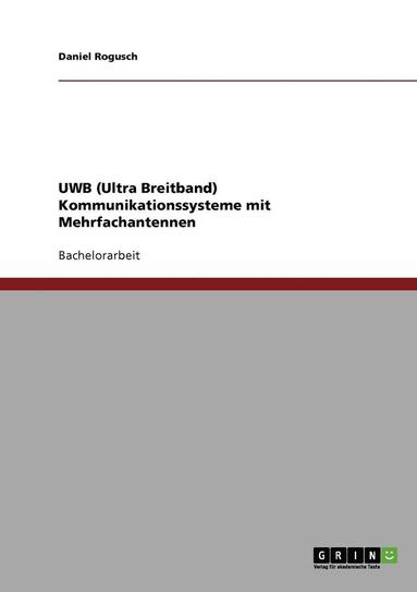 bokomslag Uwb (Ultra Breitband) Kommunikationssysteme Mit Mehrfachantennen