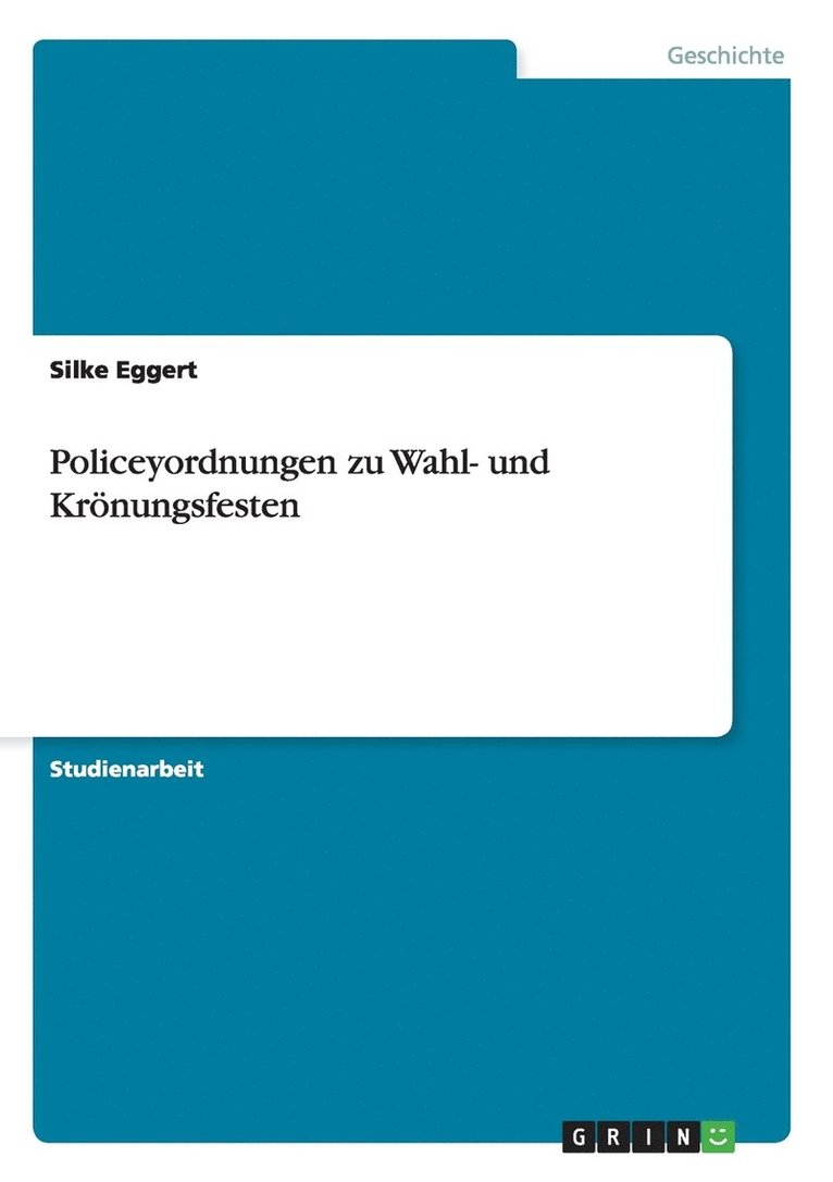 Policeyordnungen Zu Wahl- Und Kronungsfesten 1