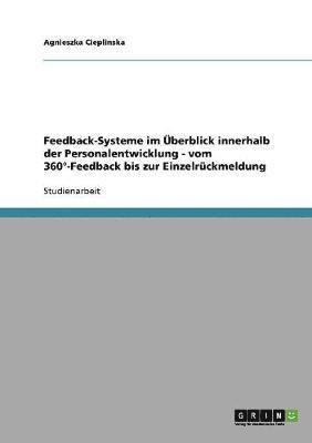 bokomslag Feedback-Systeme im berblick innerhalb der Personalentwicklung. Vom 360-Feedback bis zur Einzelrckmeldung